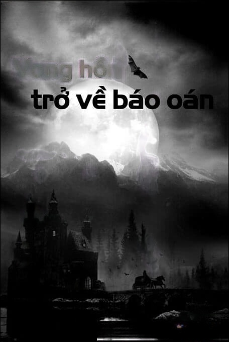 Vong Hồn Trở Về Báo Oán - Truyện Kinh Dị