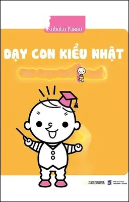 Dạy Con Kiểu Nhật Giai Đoạn Trẻ 1 Tuổi