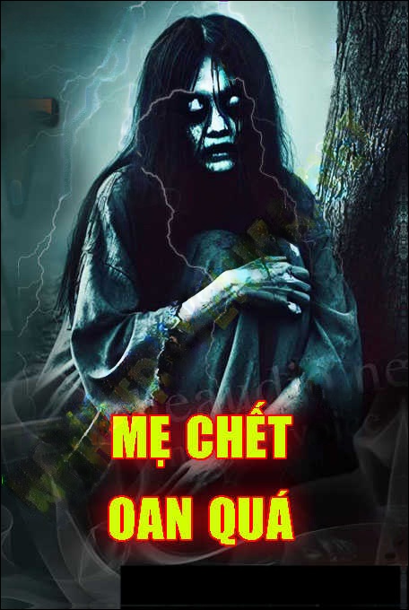 Mẹ C.hết Oan Quá