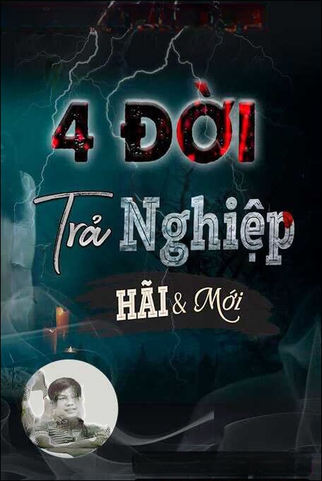 4 Đời Trả Nghiệp