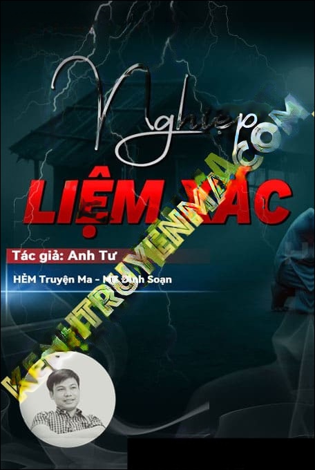 Nghiệp Liệm X.ác - Tác Giả Anh Tư - Giọng Đọc Đình Soạn