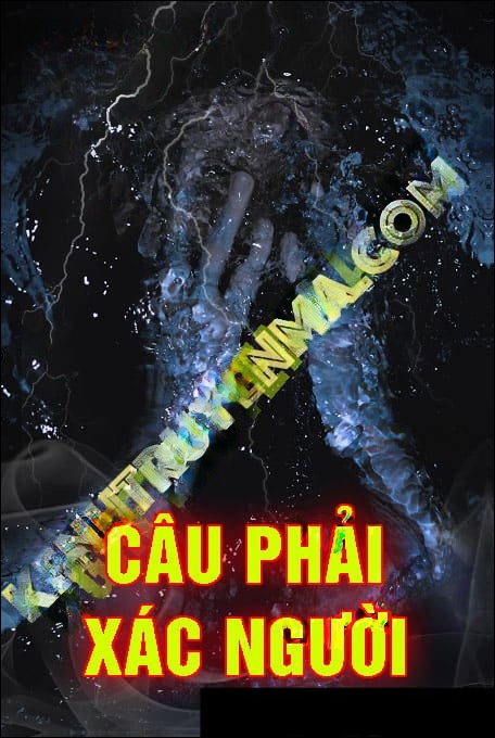 Câu Phải X.ác Người