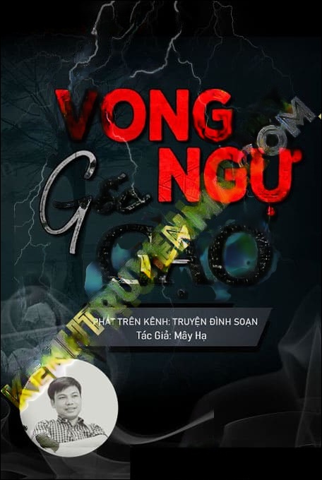 Vong Ngự Gốc Gạo - Tác Giả Mây Hạ - Giọng Đọc Đình Soạn