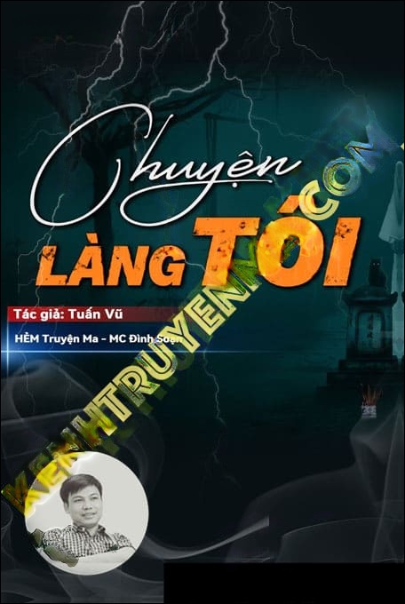 Chuyện Làng Tôi - Tác Giả Tuấn Vũ - Giọng Đọc Đình Soạn
