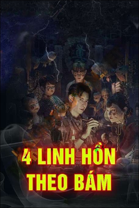 4 Linh Hồn Đeo Bám