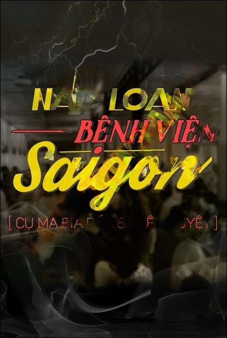 Náo Loạn Bệnh Viện Sài Gòn
