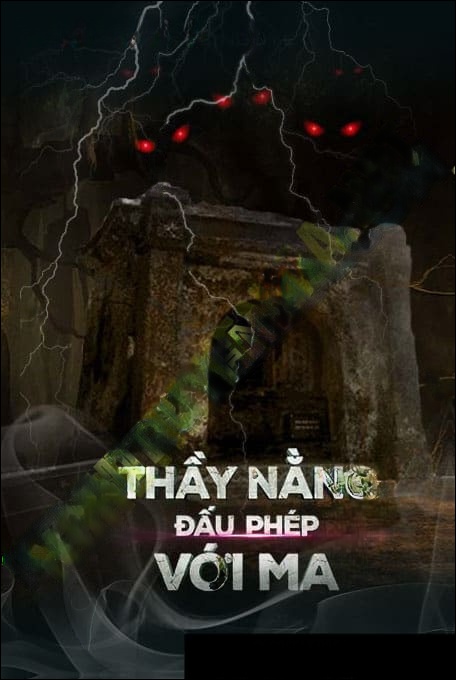 Thầy Nằng Đấu Phép Với Ma
