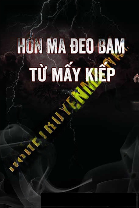 Hồn Ma Đeo Bám Từ Mấy Kiếp