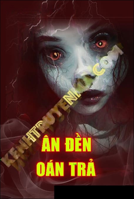 Ân Đền Oán Trả - Tác Giả Vi Domino - Giọng Đọc Trần Thy