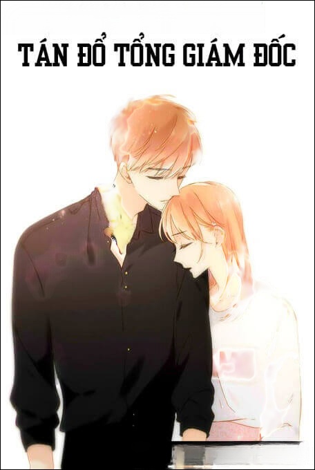 Tán Đổ Tổng Giám Đốc- Truyện Ngôn Tình