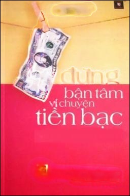Đừng Bận Tâm Vì Chuyện Tiền Bạc