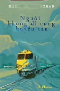 Người Không Đi Cùng Chuyến Tàu