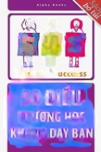 50 Điều Trường Học Không Dạy Bạn