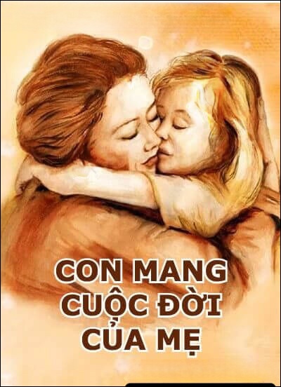 Con mang cuộc đời của mẹ