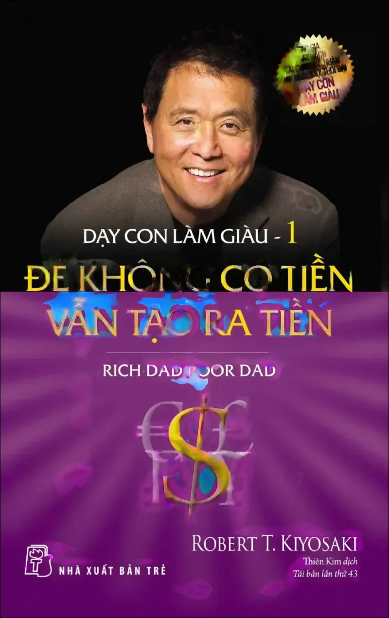 Dạy Con Làm Giàu (Tập 1) - Để Không Có Tiền Vẫn Tạo Ra Tiền