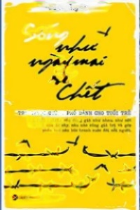 Sống Như Ngày Mai Sẽ Chết