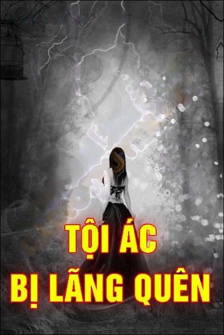 Tội Ác Bị Lãng Quên - Nguyễn Huy