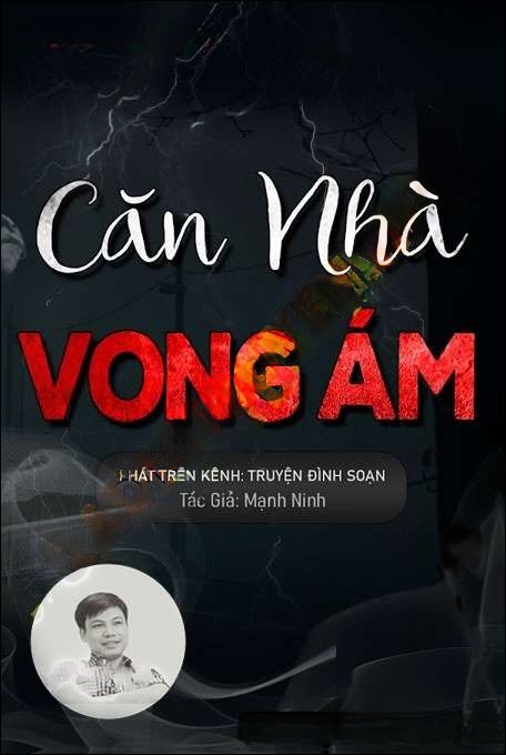 Căn Nhà Vong Ám - Đình Soạn