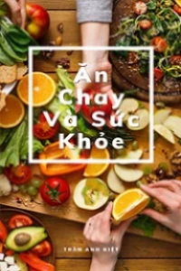 Ăn Chay Và Sức Khỏe