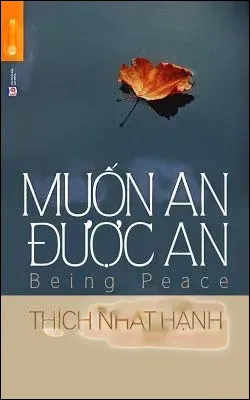 Muốn An Được An -  Thích Nhất Hạnh