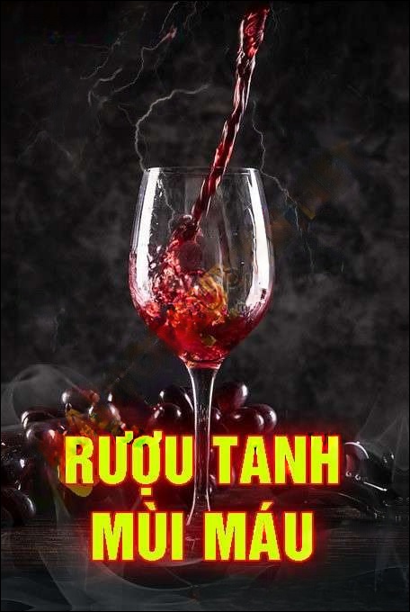 Rượu Tanh Mùi M.áu