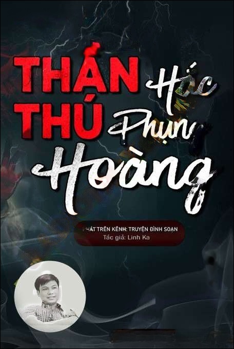 Truyền Nhân Thần Thú Hắc Phượng Hoàng - Đình Soạn