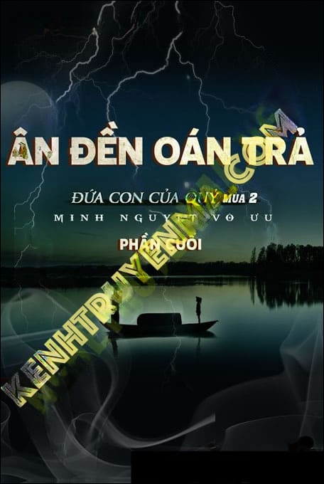 Ân Đền Oán Trả - Tác Giả Minh Nguyệt Vô Ưu - Giọng Đọc Nguyễn Huy