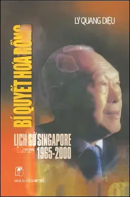 Bí Quyết Hóa Rồng - Lịch Sử Singapore 1965 - 2000