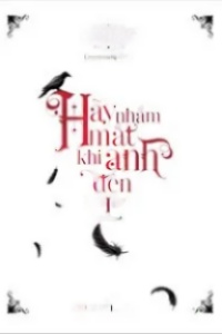 Hãy Nhắm Mắt Khi Anh Đến