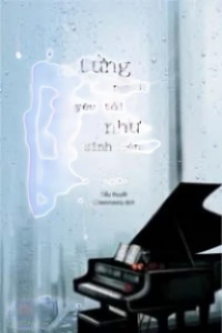 Từng Có Một Người Yêu Tôi Như Sinh Mệnh