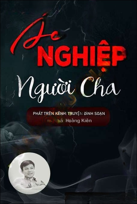 Ác Nghiệp Người Cha - Đình Soạn
