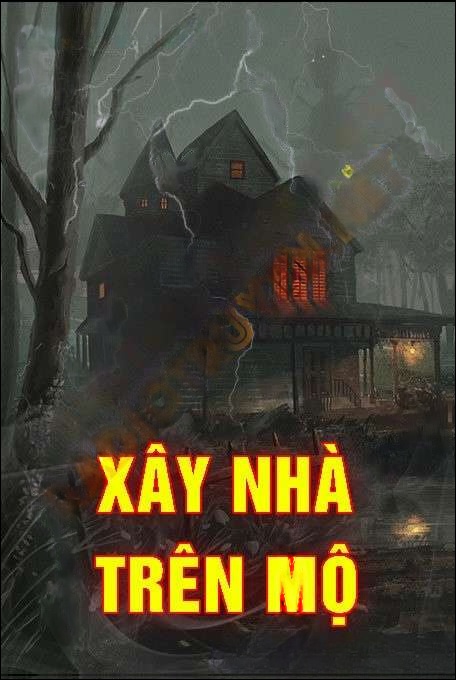 Xây Nhà Trên Mộ