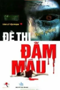 Đề Thi Đẫm Máu