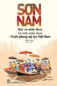 Nói Về Miền Nam, Cá Tính Miền Nam, Thuần Phong Mỹ Tục Việt Nam