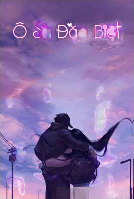 Ô Sin Đặc Biệt - Truyện Ngôn Tình