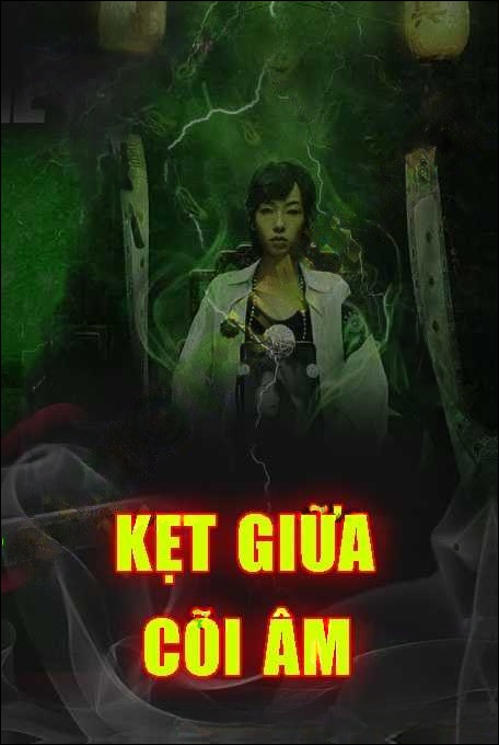 Kẹt Giữa Cõi Âm