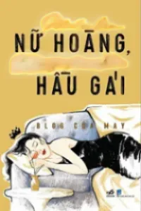 Muốn Làm Nữ Hoàng, Đừng Yêu Như Hầu Gái
