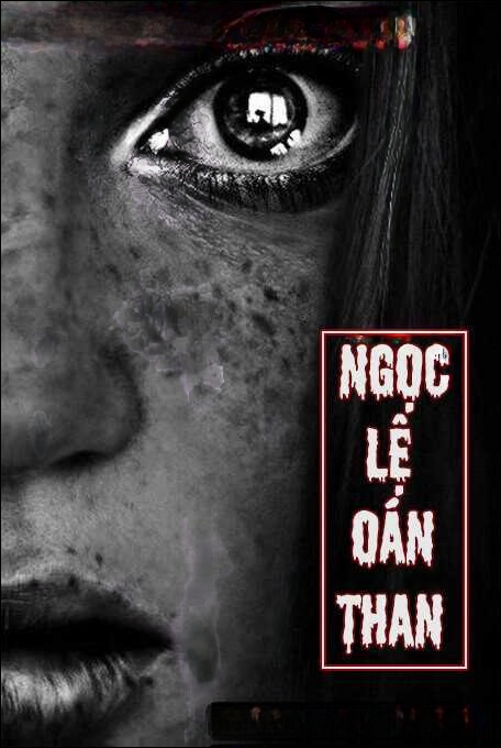 Ngọc Lệ Oán Than - Truyện Ma