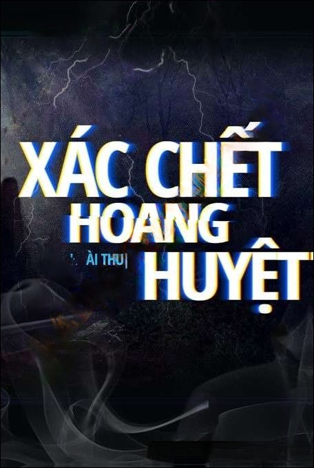 X.ác C.hết Hoang Huyệt