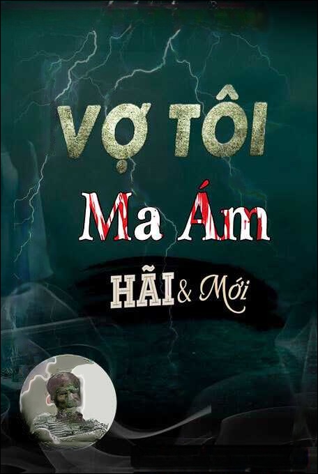 Vợ Tôi Bị Ma Ám