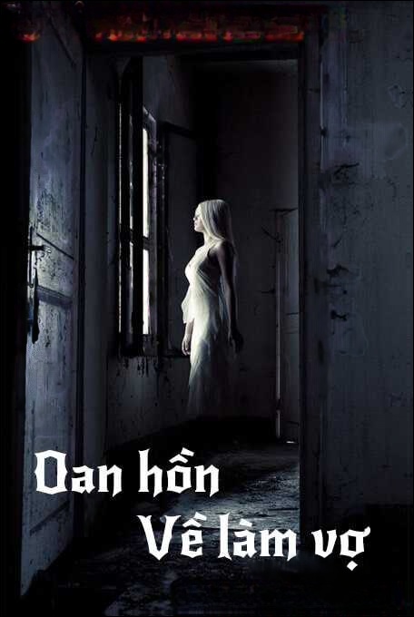 Oan Hồn Về Làm Vợ - Truyện Ma