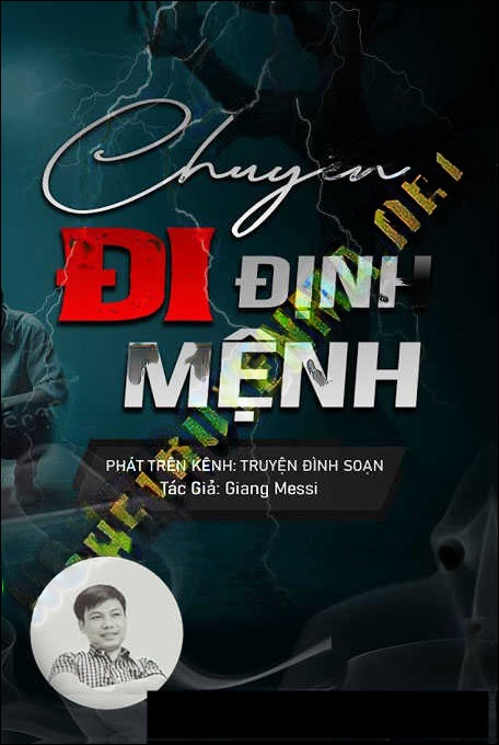 Chuyến Đi Định Mệnh - Tác Giả Giang Messi - Giọng Đọc Đình Soạn