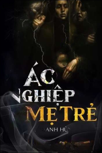 Ác Nghiệp Mẹ Trẻ