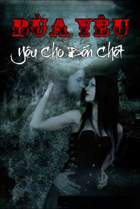 Bùa yêu – Yêu đến chết