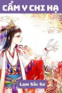 Cẩm Y Chi Hạ