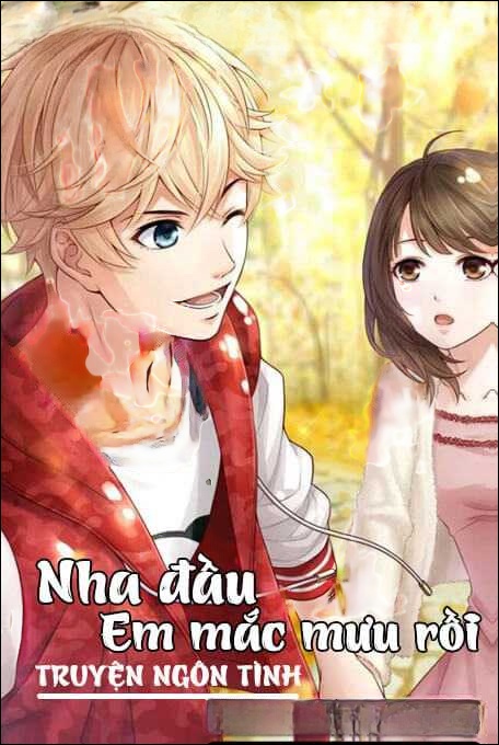 Em Mắc Mưu Rồi - Truyện Ngôn Tình