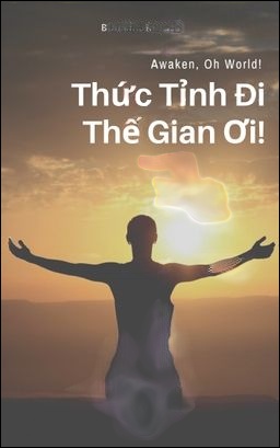 Thức Tỉnh đi, Thế Gian Ơi - Bhikkhu Revata
