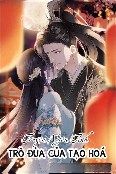 Trò Đùa Của Tạo Hoá - Truyện Ngôn Tình