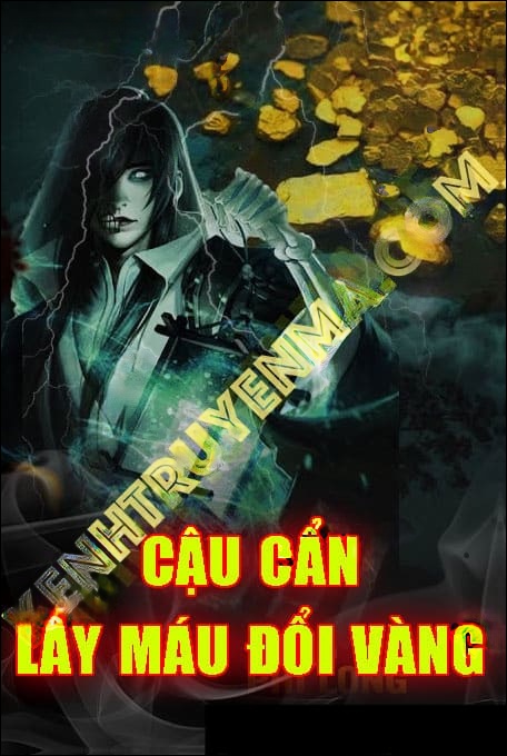 Cậu Cẩn Lấy Máu Đổi Vàng