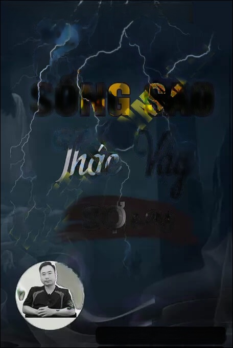 Sống Sao Thác Vậy